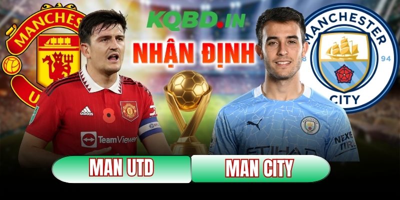 Nhận định bóng đá Manchester United vs Manchester City, 19h30 ngày 17/01 10 Nhận định bóng đá Manchester United vs Manchester City