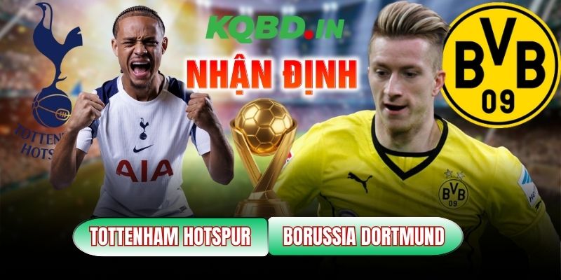 Nhận định bóng đá Tottenham Hotspur vs Borussia Dortmund, 03h00 ngày 21/01 2 Tottenham Hotspur vs Borussia Dortmund