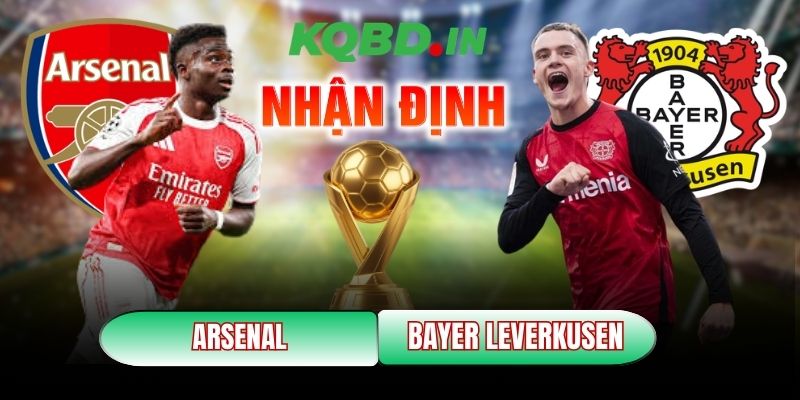 Nhận định bóng đá Arsenal vs Bayer Leverkusen, 3h ngày 18/03 3 Arsenal vs Bayer Leverkusen