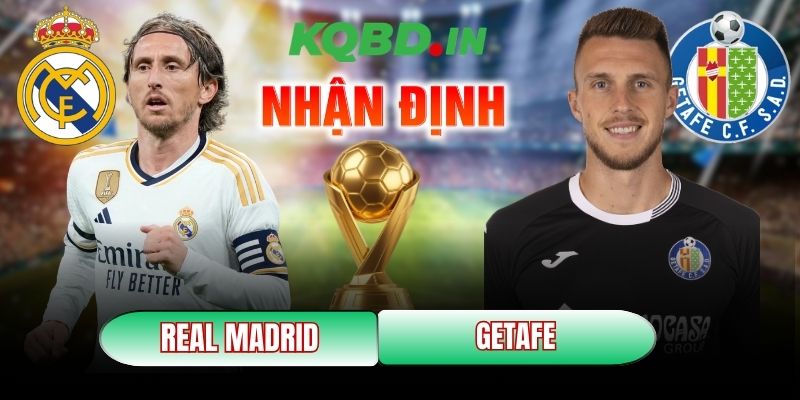 Nhận định bóng đá Real Madrid vs Getafe, 3h ngày 03/03 5 Real Madrid vs Getafe