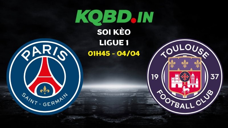 Nhận định bóng đá PSG vs Toulouse ngày 04/04/2026 | Ligue 1 9 Nhận định bóng đá PSG vs Toulouse ngày 04/04/2026 | Ligue 1