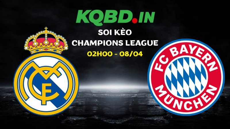 Soi kèo Real Madrid vs Bayern Munich ngày 08/04/2026 | Champions League 7 Soi kèo Real Madrid vs Bayern Munich