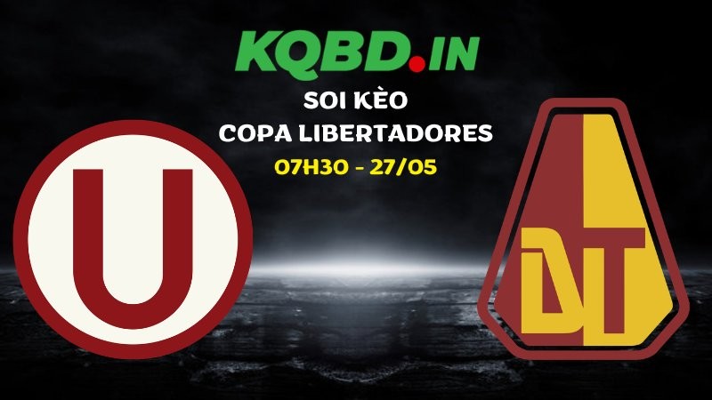 Nhận định Universitario vs Tolima ngày 27/05/2026 | Copa Libertadores 12 Nhận định Universitario vs Tolima ngày 27/05/2026 | Copa Libertadores