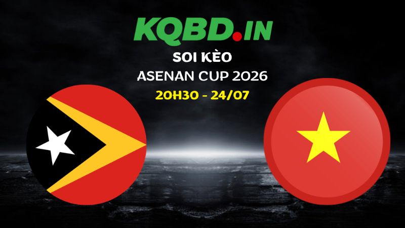 Nhận định Đông Timor vs Việt Nam ngày 24/07/2026 | Asean Cup 2026 2 Nhận định Đông Timor vs Việt Nam ngày 24/07/2026 | Asean Cup 2026