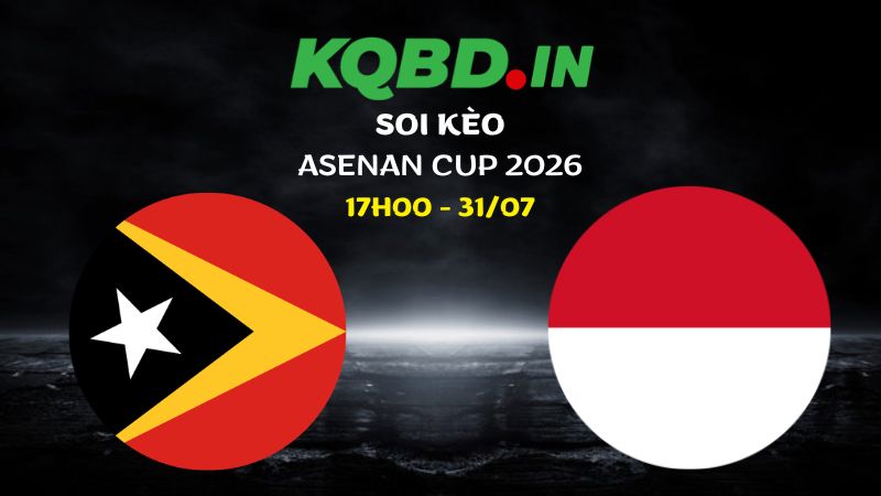 Nhận định Đông Timor vs Indonesia ngày 31/07/2026 | ASEAN Cup 2026 9 Nhận định Đông Timor vs Indonesia ngày 31/07/2026 | ASEAN Cup 2026